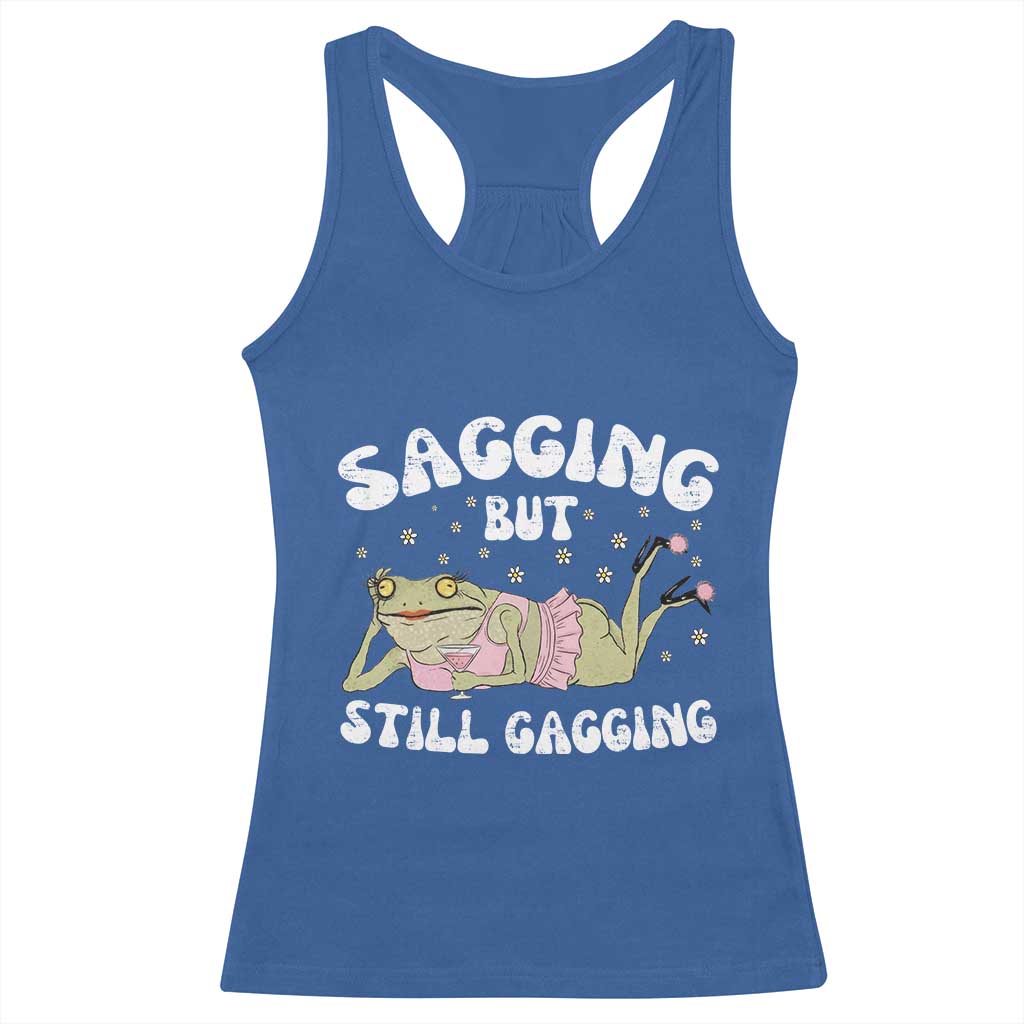 Funny Sagging But Still Gagging Racerback Tank Top Sarcastic Frog Humor - Wonder Print Shop