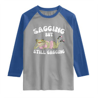 Funny Sagging But Still Gagging Raglan Shirt Sarcastic Frog Humor - Wonder Print Shop