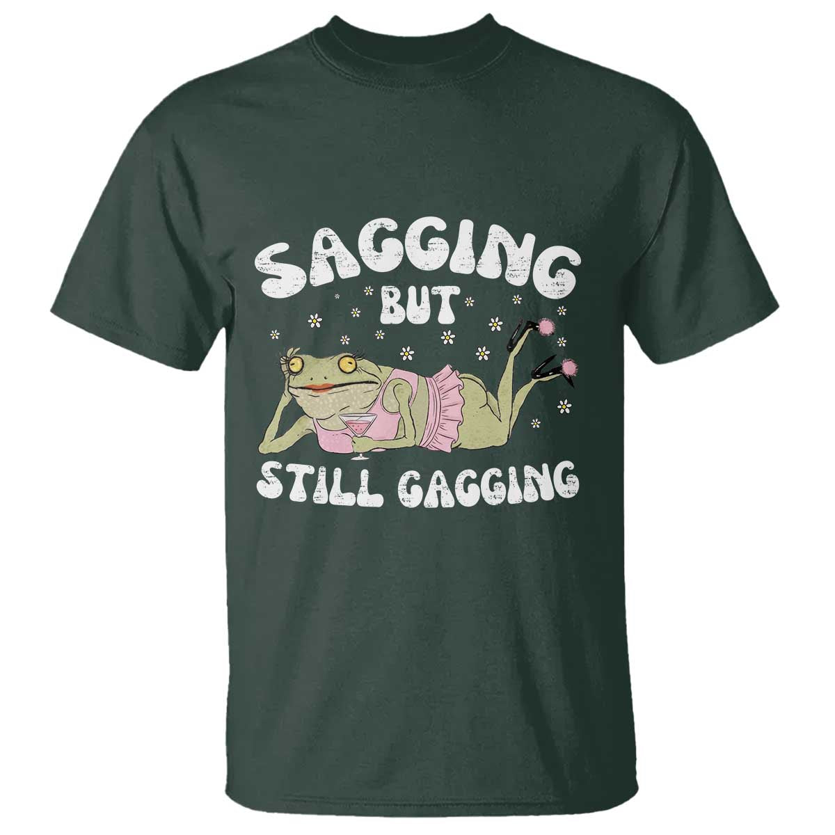 Funny Sagging But Still Gagging T Shirt Sarcastic Frog Humor - Wonder Print Shop