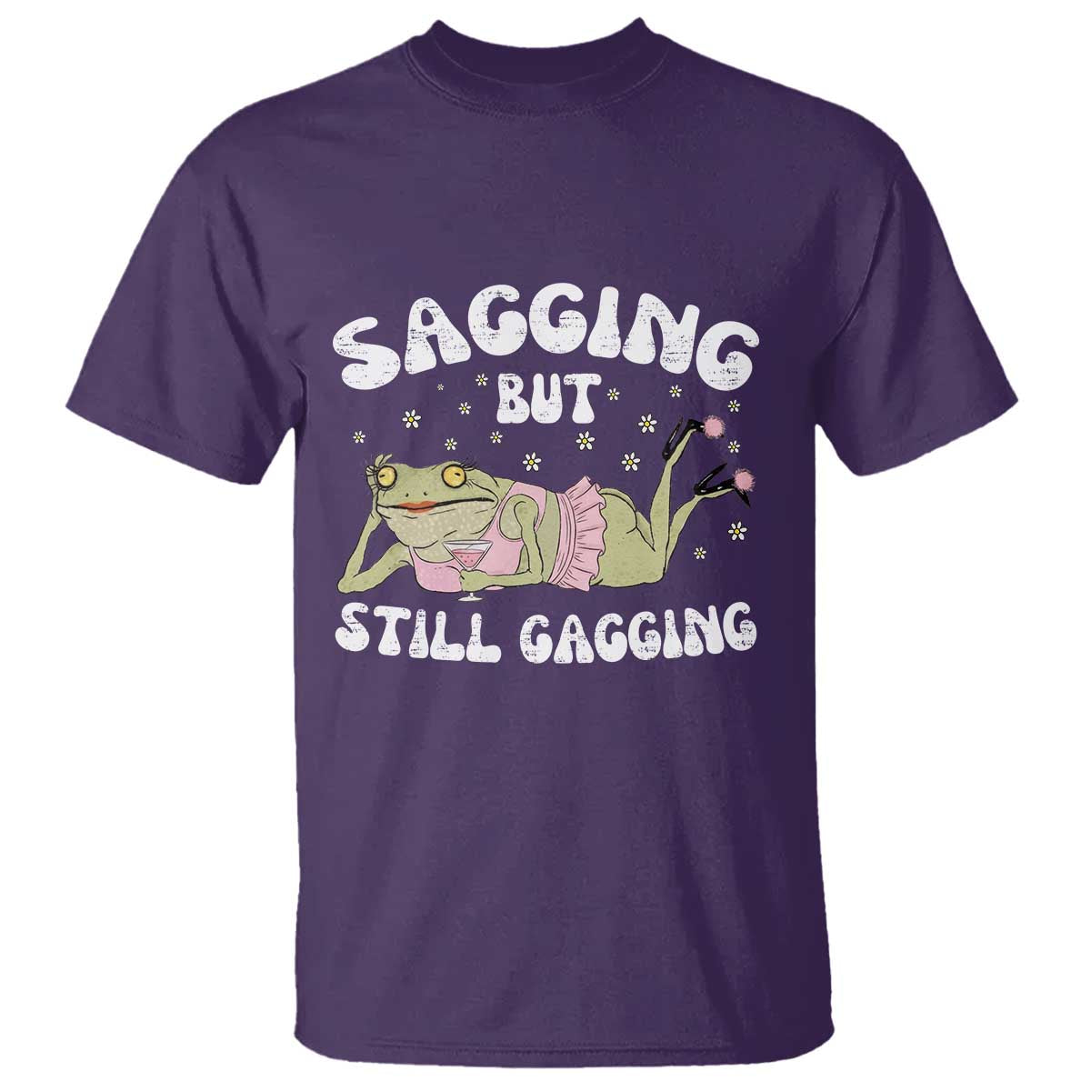 Funny Sagging But Still Gagging T Shirt Sarcastic Frog Humor - Wonder Print Shop