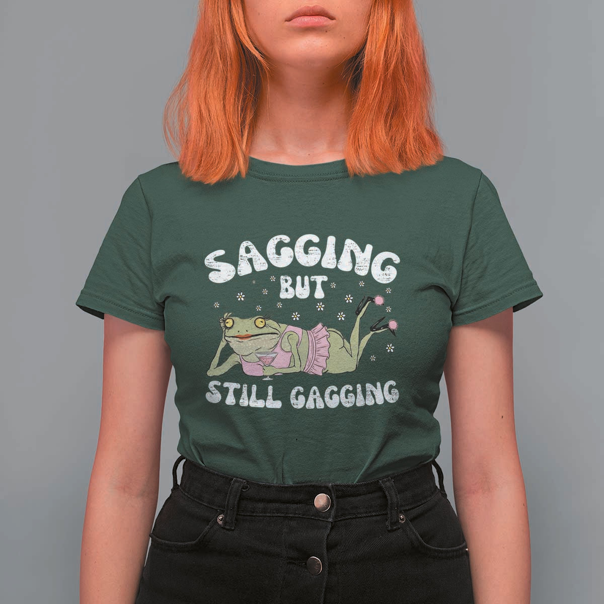 Funny Sagging But Still Gagging T Shirt For Women Sarcastic Frog Humor - Wonder Print Shop