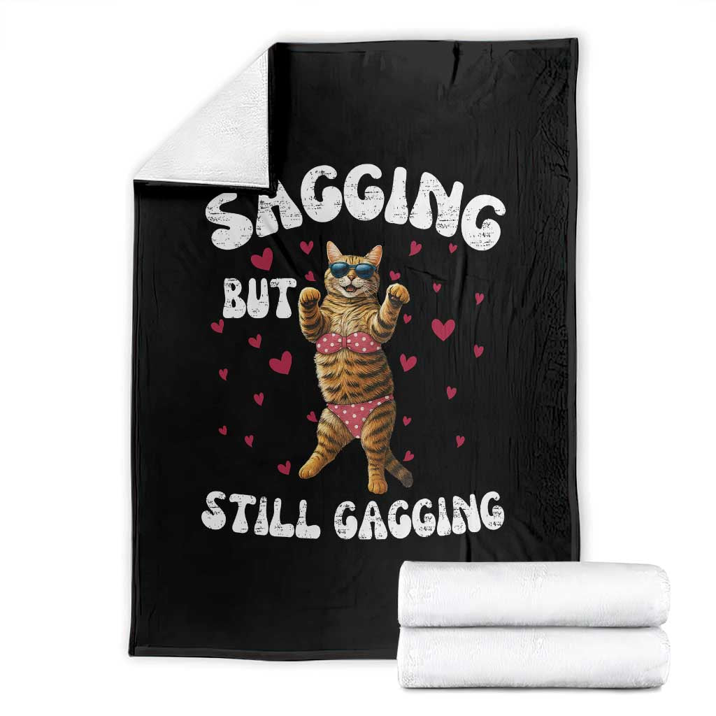 Funny Cat Sexy Throw Blanket Sagging But Still Gagging Gift - Wonder Print Shop