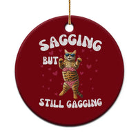 Funny Cat Sexy Ceramic Ornament Sagging But Still Gagging Gift - Wonder Print Shop