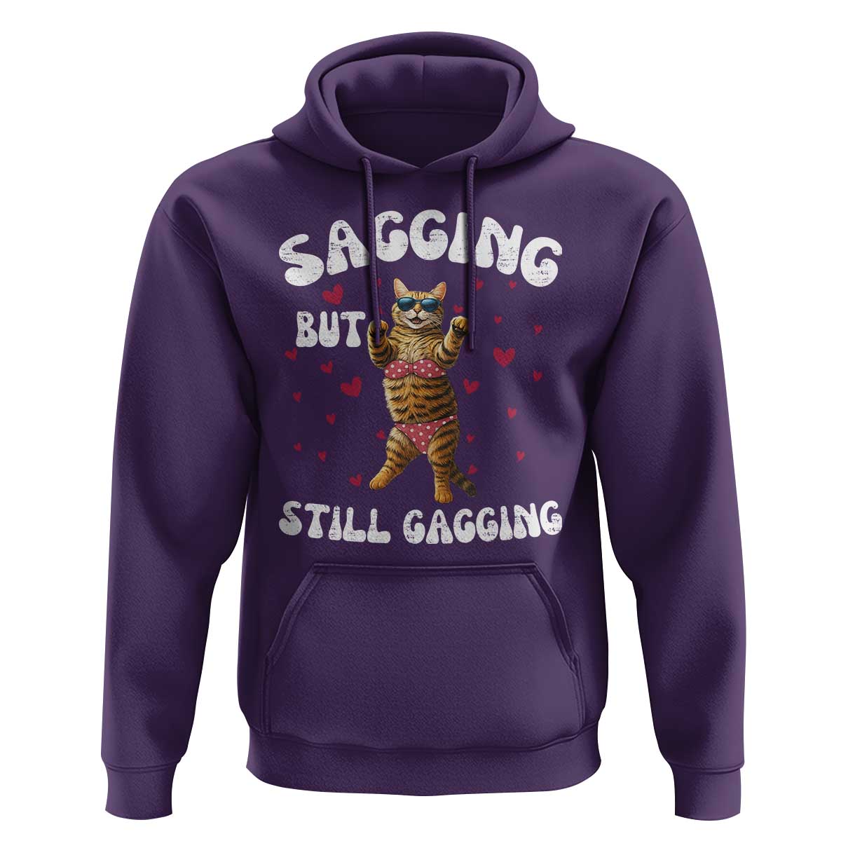 Funny Cat Sexy Hoodie Sagging But Still Gagging Gift - Wonder Print Shop