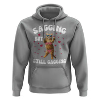 Funny Cat Sexy Hoodie Sagging But Still Gagging Gift - Wonder Print Shop