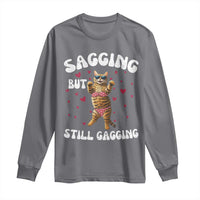 Funny Cat Sexy Long Sleeve Shirt Sagging But Still Gagging Gift - Wonder Print Shop