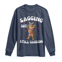 Funny Cat Sexy Long Sleeve Shirt Sagging But Still Gagging Gift - Wonder Print Shop