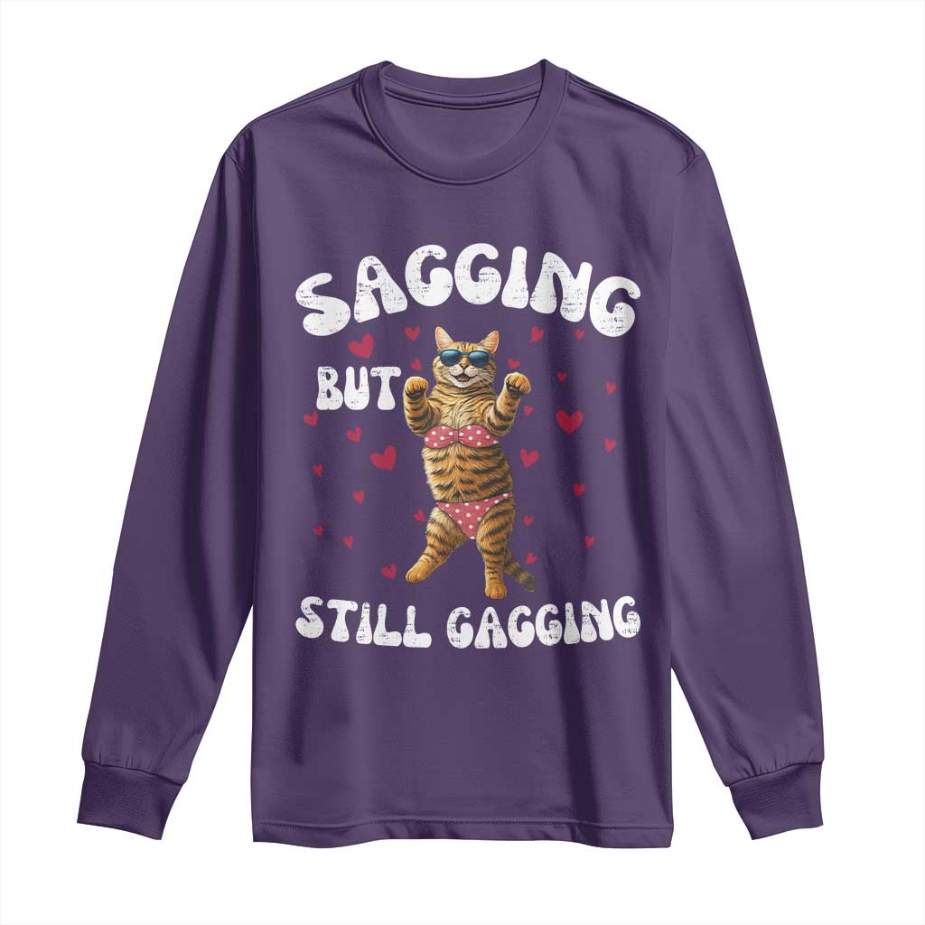 Funny Cat Sexy Long Sleeve Shirt Sagging But Still Gagging Gift - Wonder Print Shop