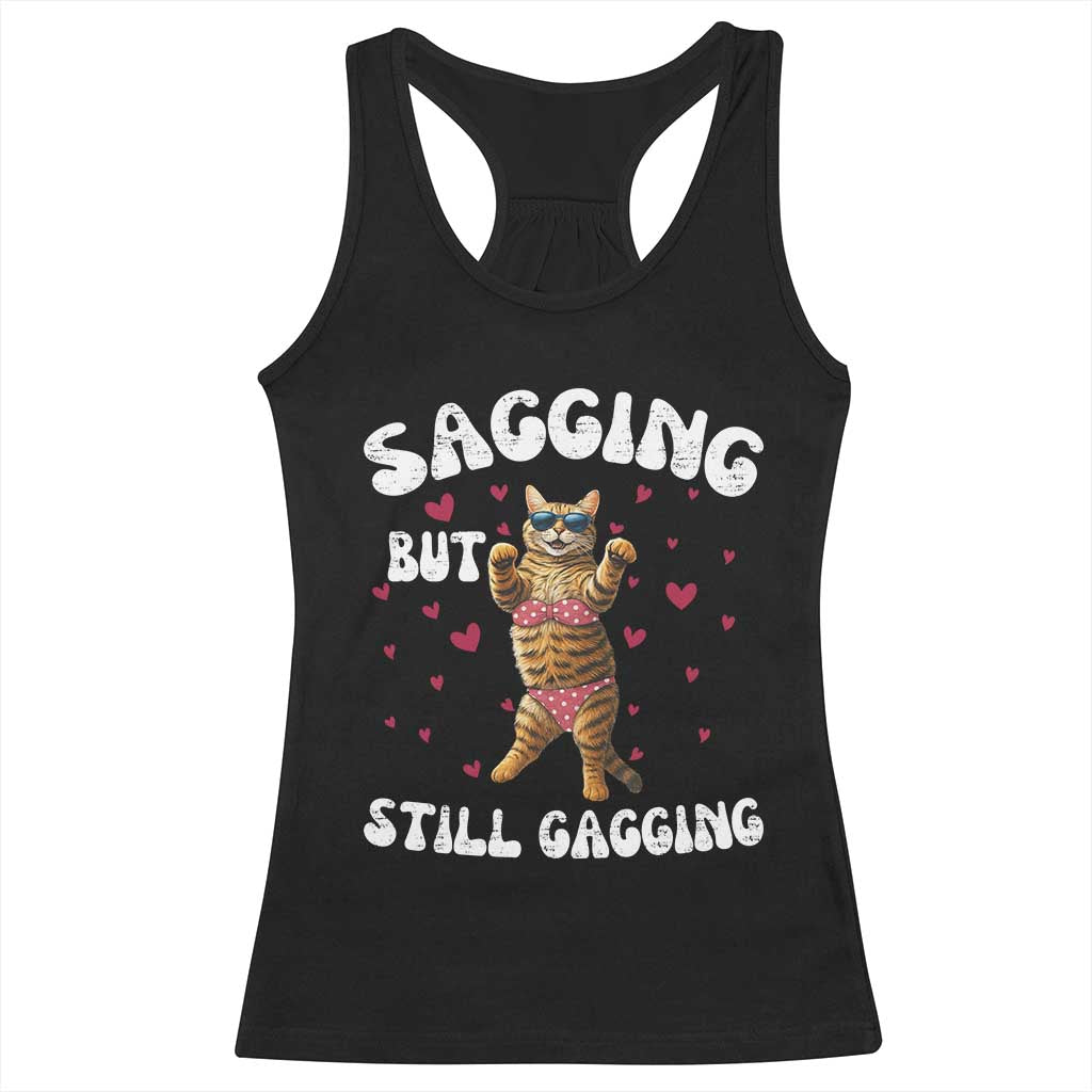 Funny Cat Sexy Racerback Tank Top Sagging But Still Gagging Gift - Wonder Print Shop