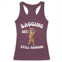 Funny Cat Sexy Racerback Tank Top Sagging But Still Gagging Gift - Wonder Print Shop
