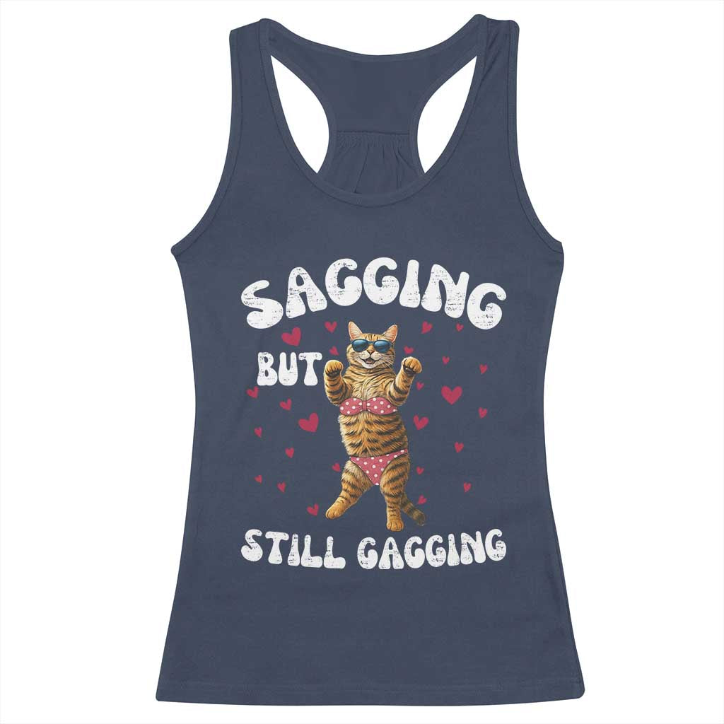 Funny Cat Sexy Racerback Tank Top Sagging But Still Gagging Gift - Wonder Print Shop