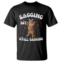Funny Cat Sexy T Shirt Sagging But Still Gagging Gift - Wonder Print Shop