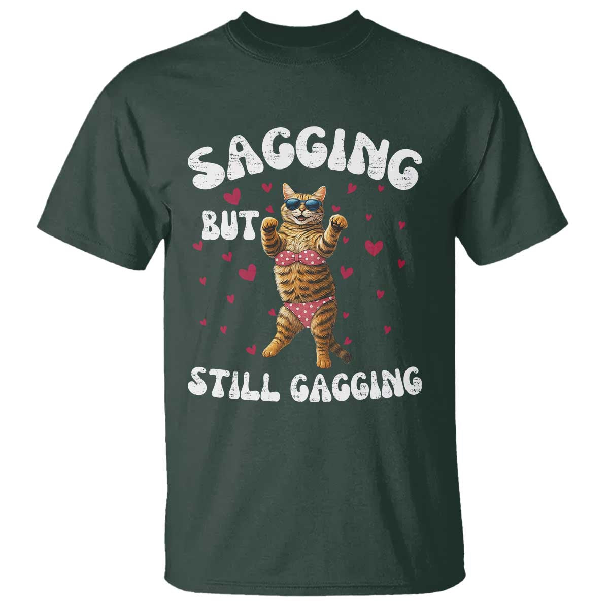 Funny Cat Sexy T Shirt Sagging But Still Gagging Gift - Wonder Print Shop
