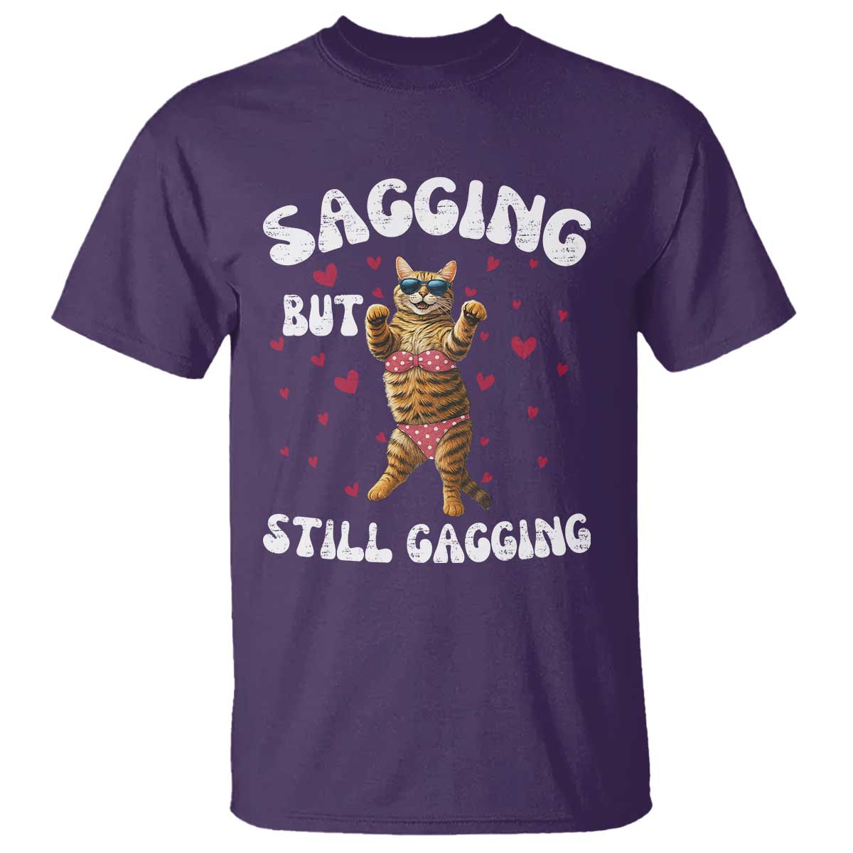 Funny Cat Sexy T Shirt Sagging But Still Gagging Gift - Wonder Print Shop