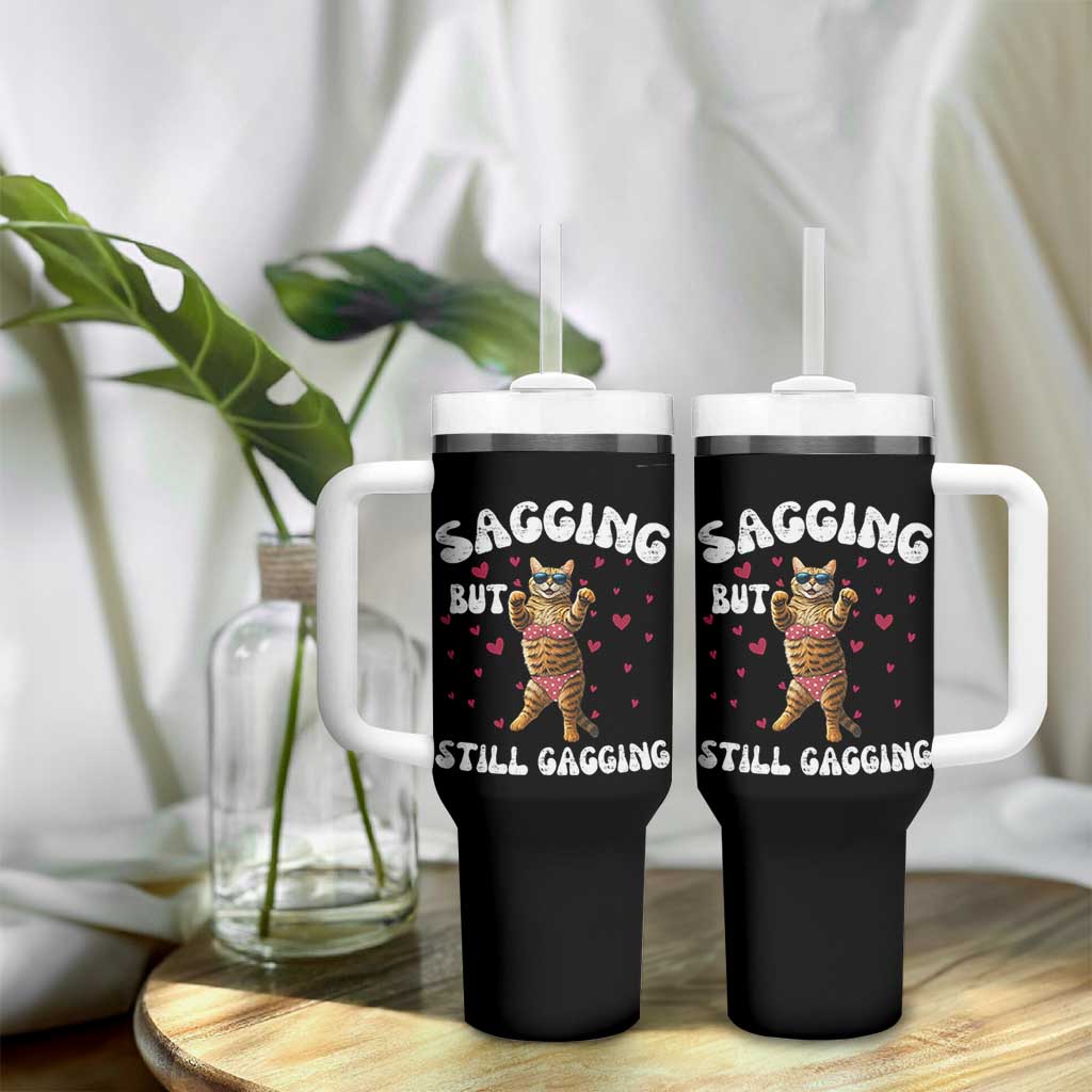 Funny Cat Sexy Tumbler With Handle Sagging But Still Gagging Gift