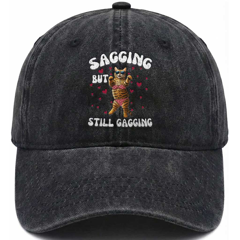 Funny Cat Sexy Washed Cotton Baseball Cap Sagging But Still Gagging Gift