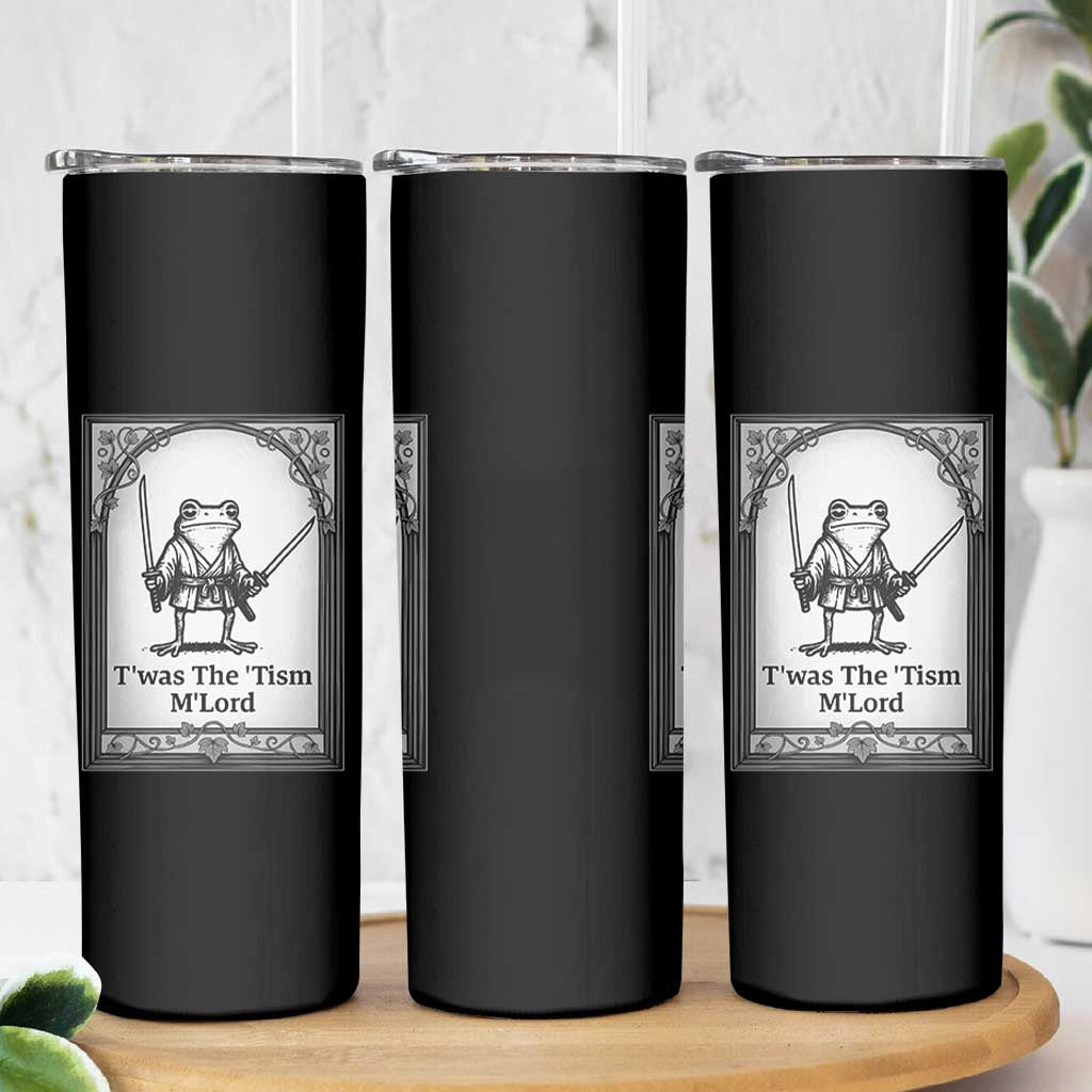T’was The Tism M’Lord Skinny Tumbler Funny Medieval Knight Frog Gift
