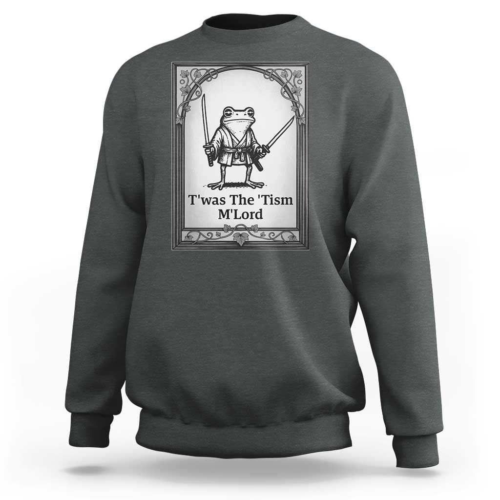 T’was The Tism M’Lord Sweatshirt Funny Medieval Knight Frog Gift - Wonder Print Shop
