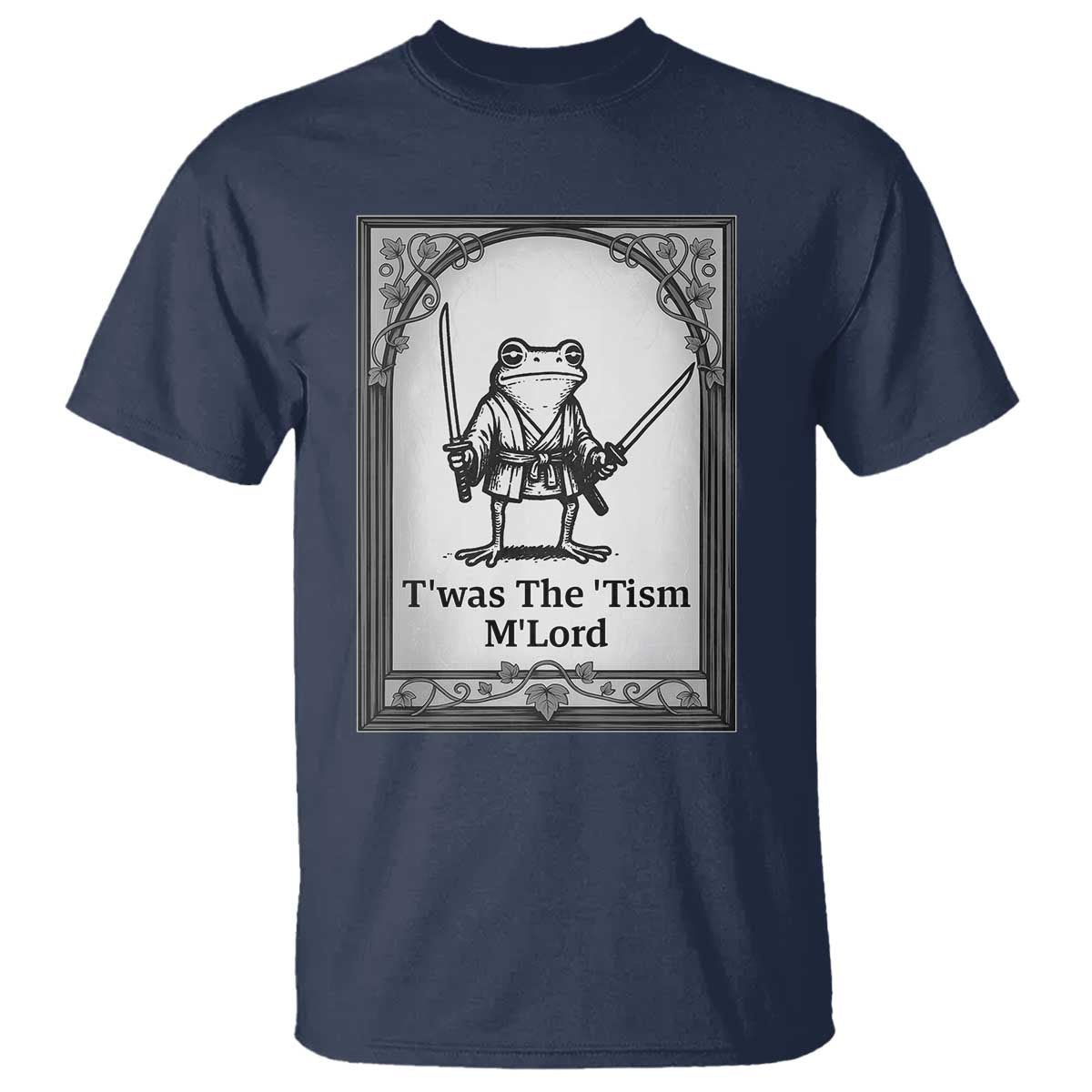 T’was The Tism M’Lord T Shirt Funny Medieval Knight Frog Gift - Wonder Print Shop