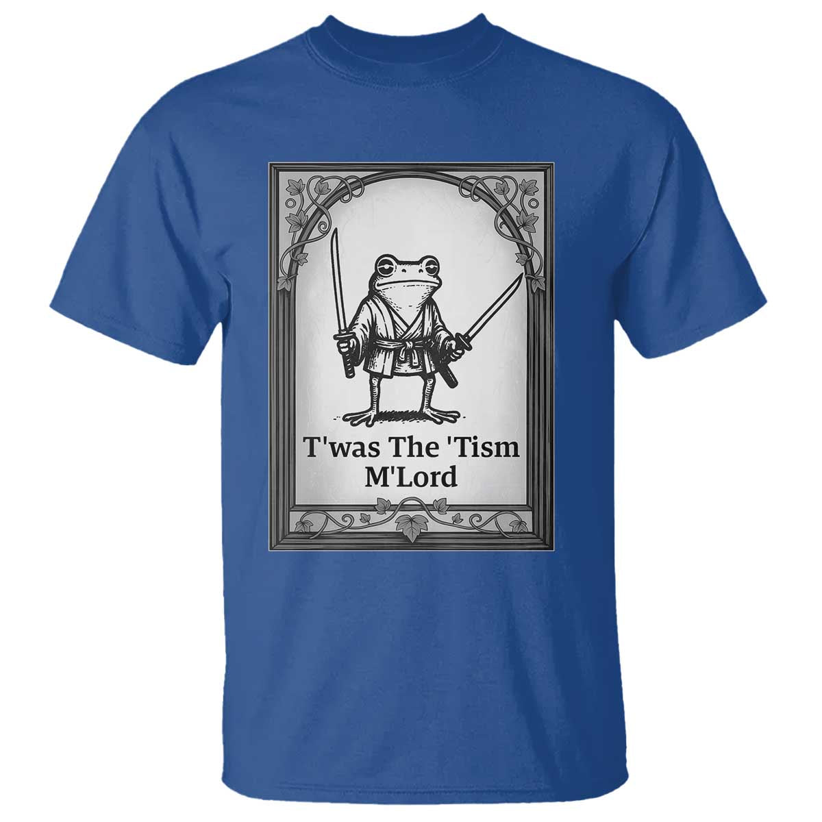T’was The Tism M’Lord T Shirt Funny Medieval Knight Frog Gift - Wonder Print Shop