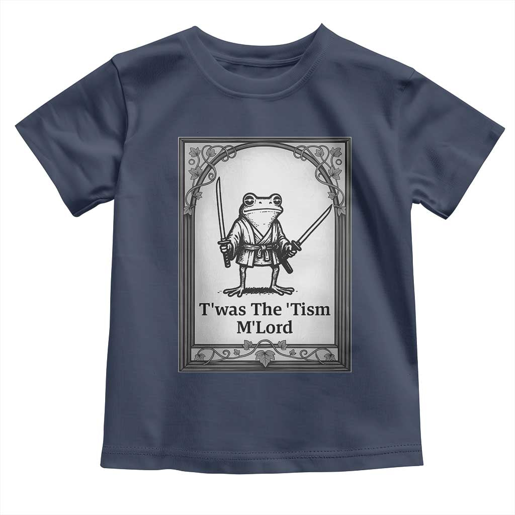 T’was The Tism M’Lord Toddler T Shirt Funny Medieval Knight Frog Gift - Wonder Print Shop