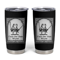 T’was The Tism M’Lord Tumbler Cup Funny Medieval Knight Frog Gift