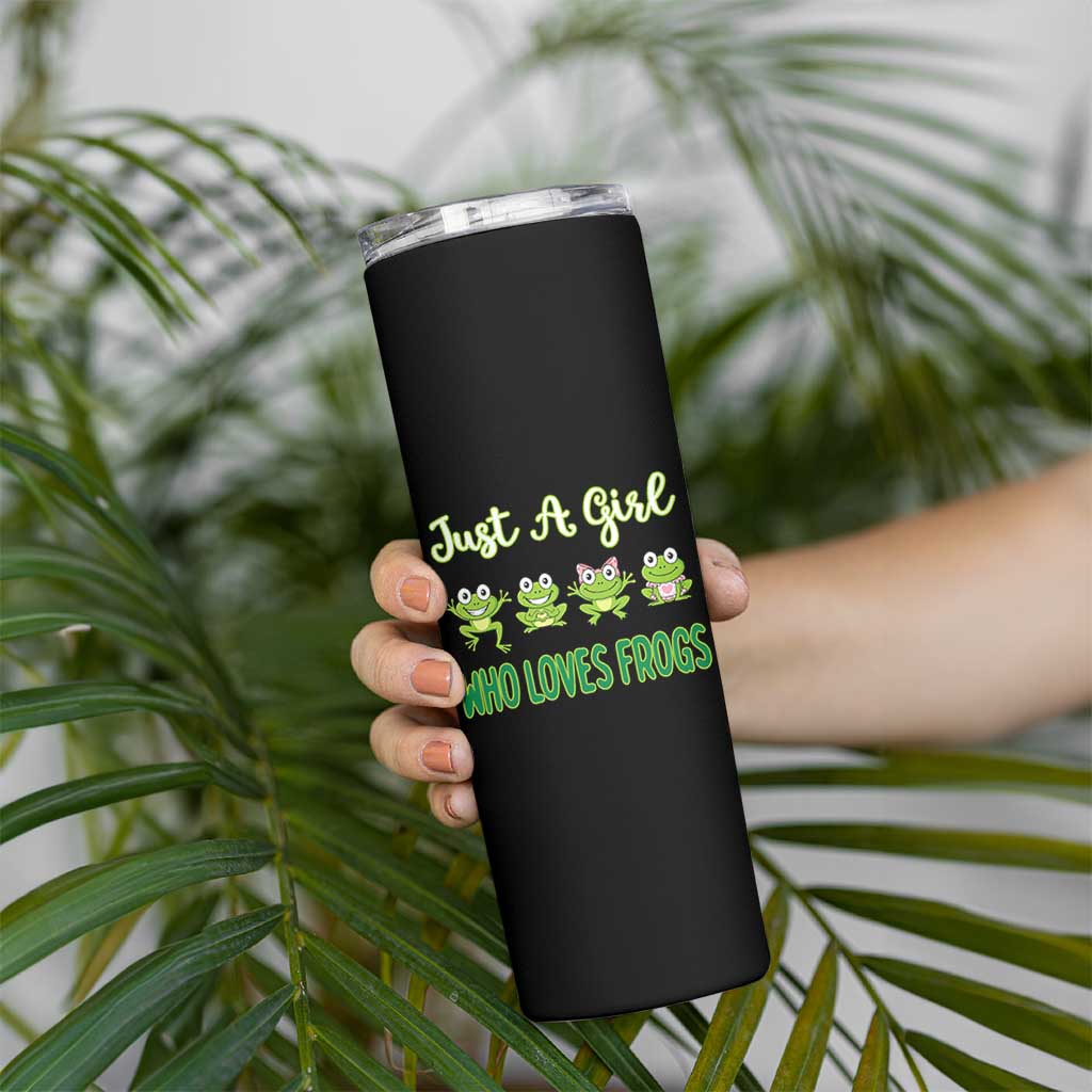 Just A Girl Who Loves Frogs Skinny Tumbler Frog Lover