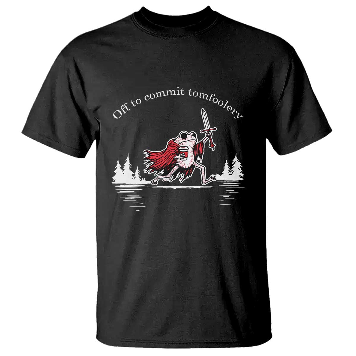 Off To Commit Tomfoolery T Shirt Frog Coffee Lover Gift - Wonder Print Shop