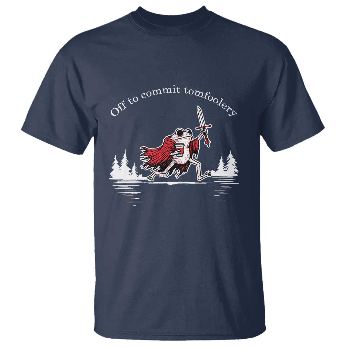 Off To Commit Tomfoolery T Shirt Frog Coffee Lover Gift - Wonder Print Shop