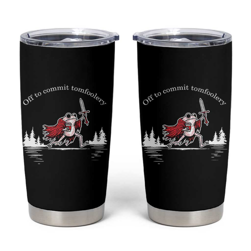 Off To Commit Tomfoolery Tumbler Cup Frog Coffee Lover Gift