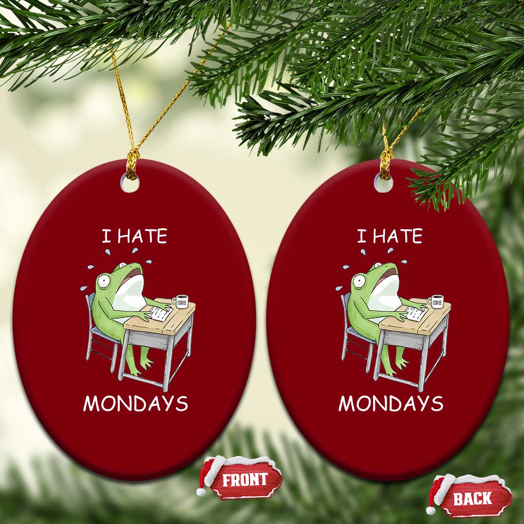 Funny Office Frog Ceramic Ornament I Hate Mondays - Wonder Print Shop