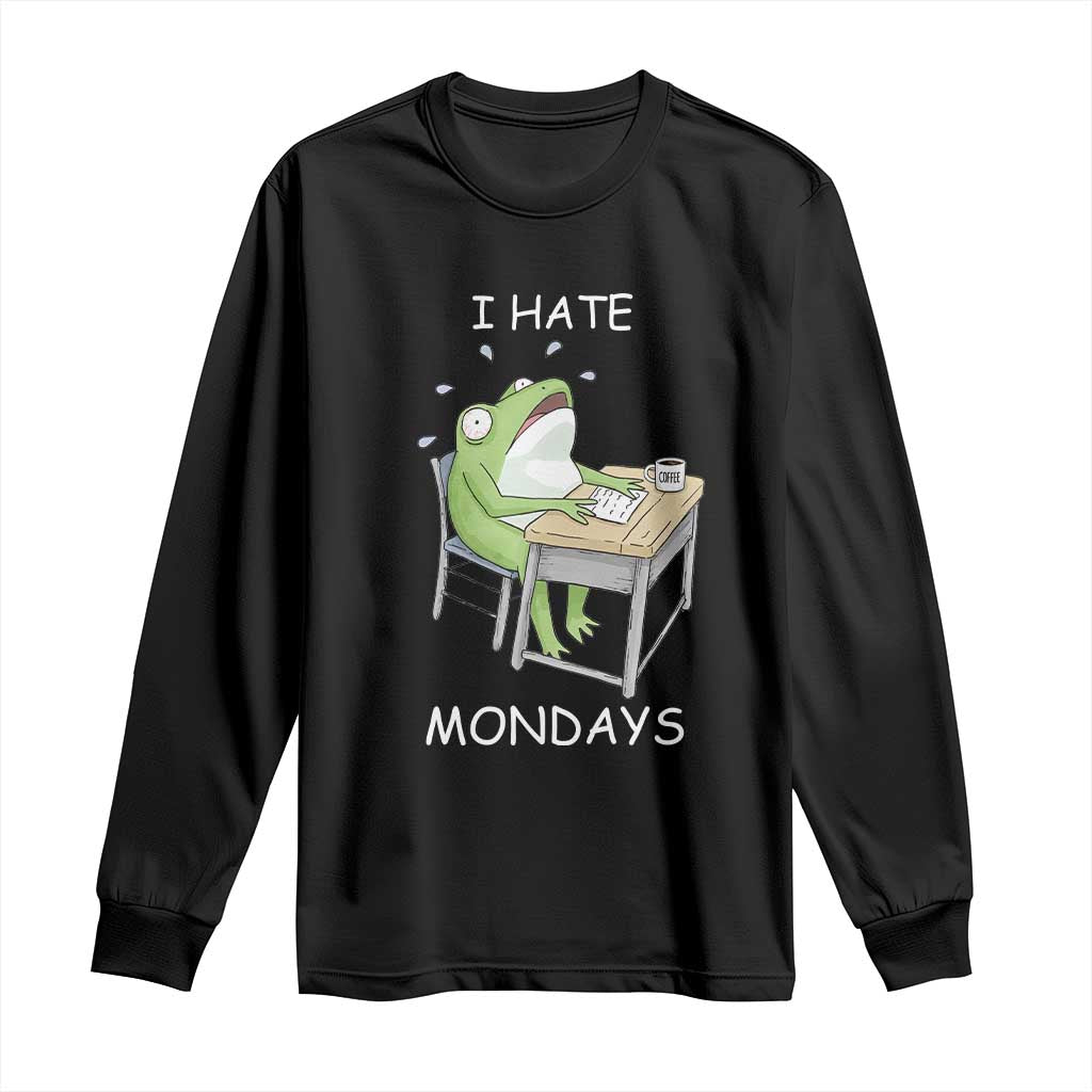 Funny Office Frog Long Sleeve Shirt I Hate Mondays - Wonder Print Shop