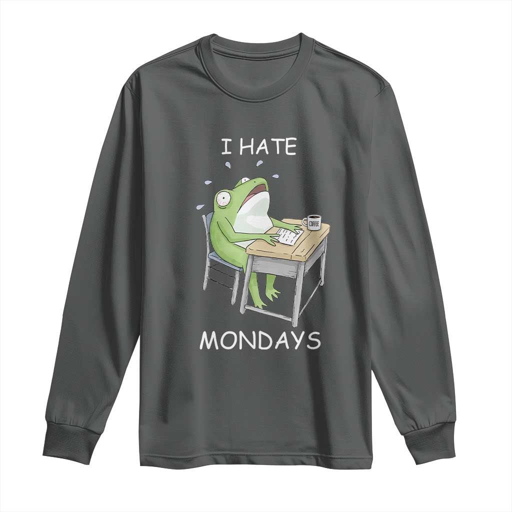Funny Office Frog Long Sleeve Shirt I Hate Mondays - Wonder Print Shop