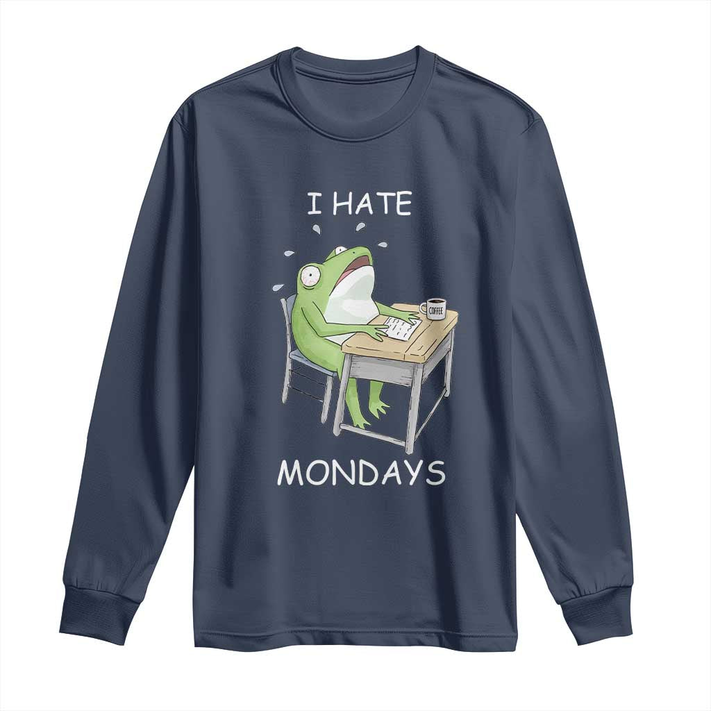 Funny Office Frog Long Sleeve Shirt I Hate Mondays - Wonder Print Shop