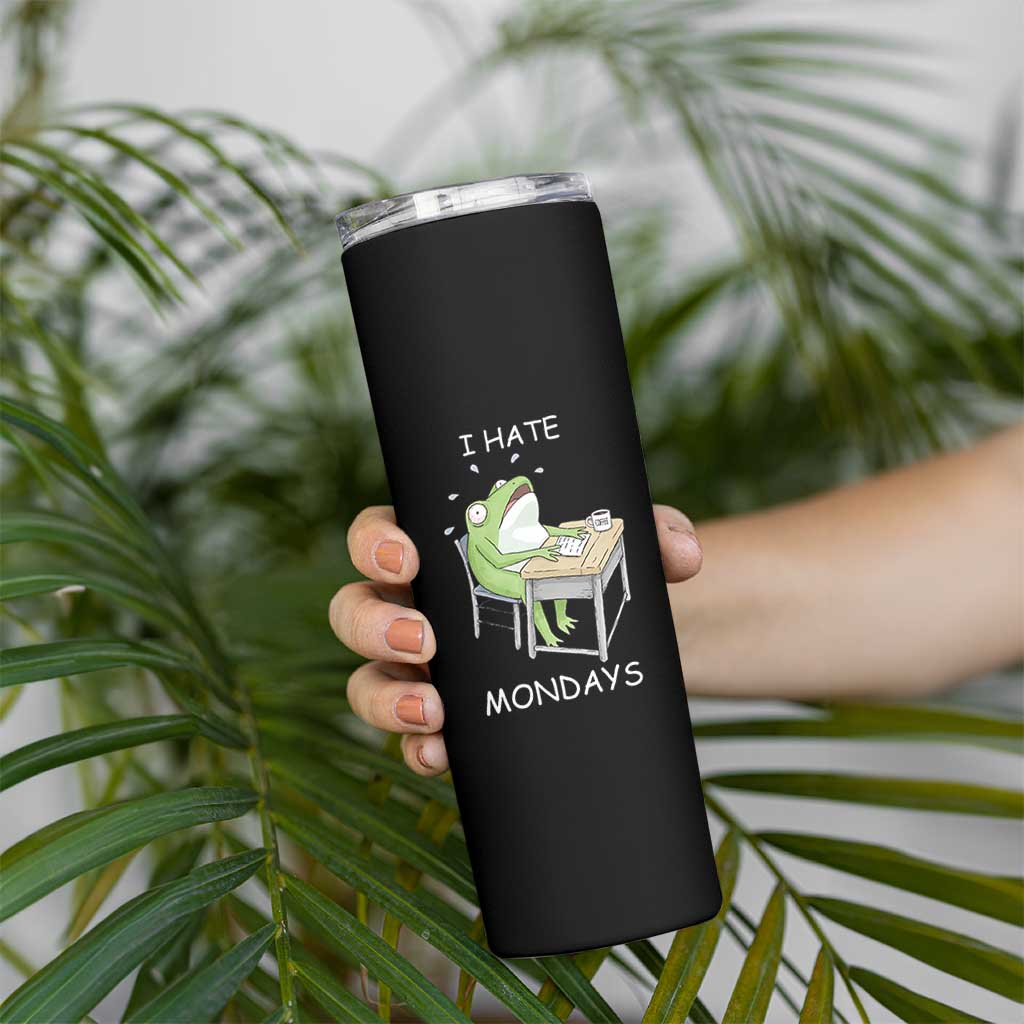 Funny Office Frog Skinny Tumbler I Hate Mondays