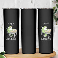 Funny Office Frog Skinny Tumbler I Hate Mondays