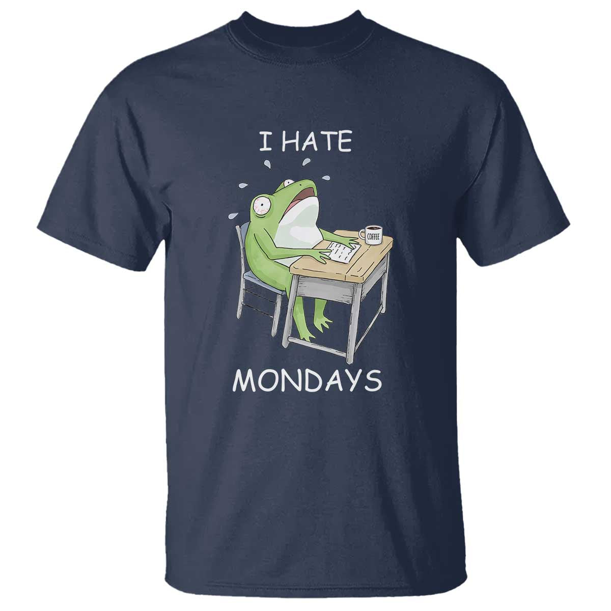 Funny Office Frog T Shirt I Hate Mondays - Wonder Print Shop
