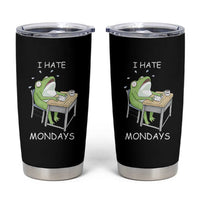 Funny Office Frog Tumbler Cup I Hate Mondays