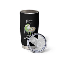 Funny Office Frog Tumbler Cup I Hate Mondays