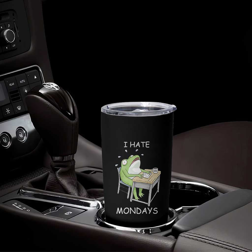 Funny Office Frog Tumbler Cup I Hate Mondays