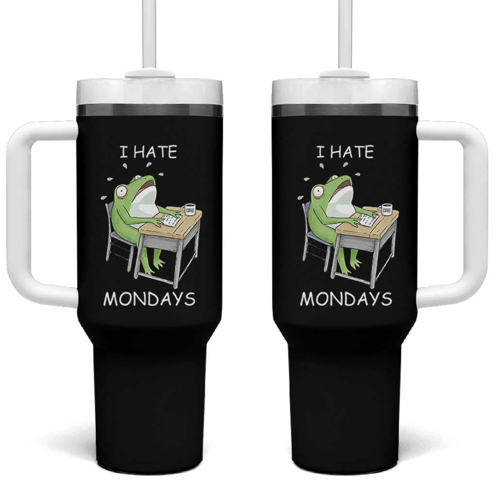 Funny Office Frog Tumbler With Handle I Hate Mondays