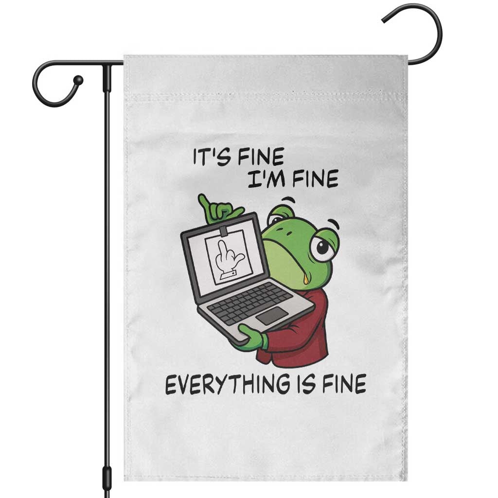 It Is Fine I Am Fine Everything Is Fine Garden Flag Attitude Frog - Wonder Print Shop