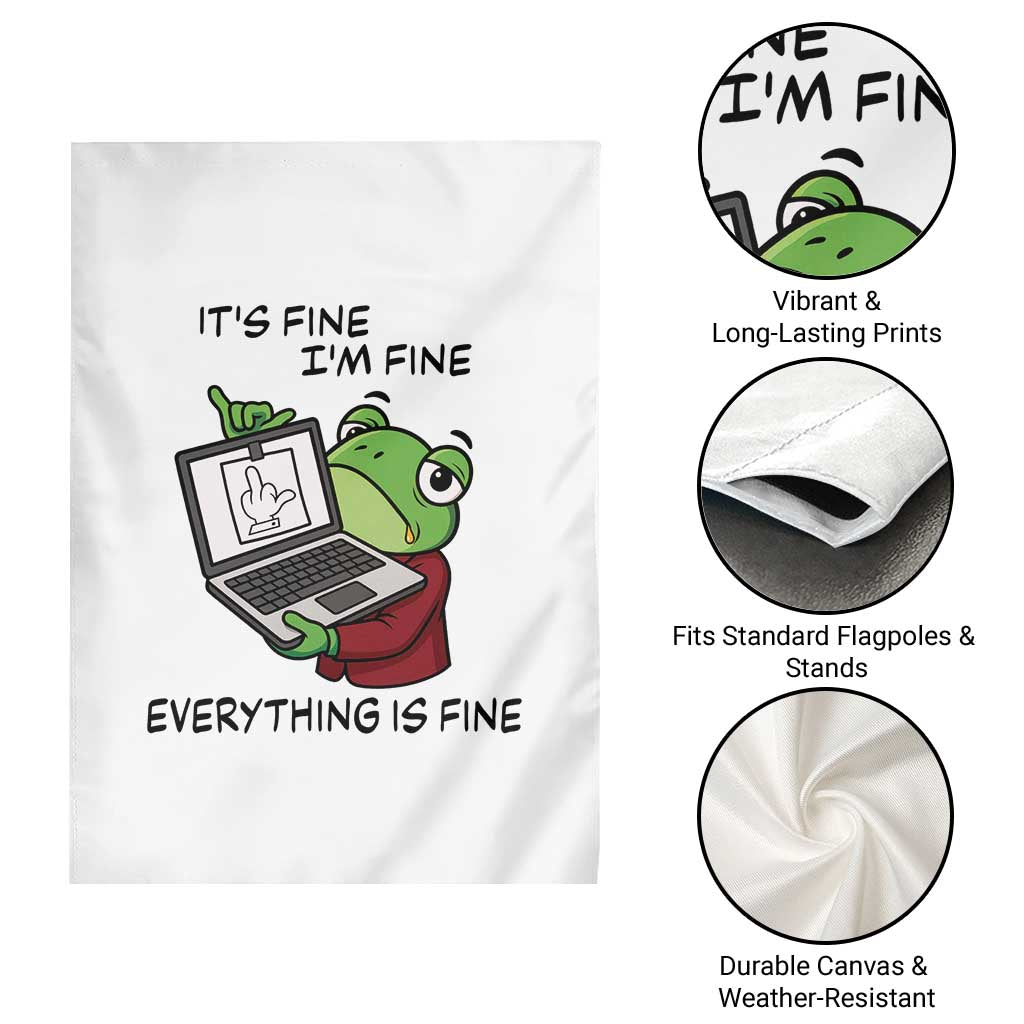 It Is Fine I Am Fine Everything Is Fine Garden Flag Attitude Frog - Wonder Print Shop