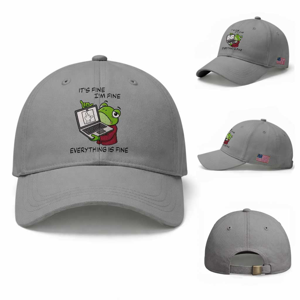 It Is Fine I Am Fine Everything Is Fine Baseball Cap Attitude Frog