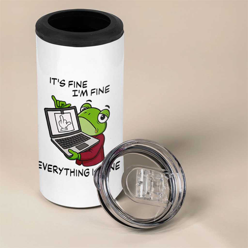 It Is Fine I Am Fine Everything Is Fine 4 in 1 Can Cooler Tumbler Attitude Frog