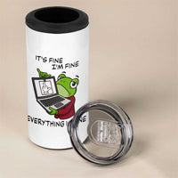 It Is Fine I Am Fine Everything Is Fine 4 in 1 Can Cooler Tumbler Attitude Frog