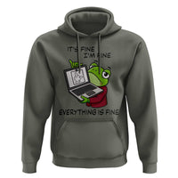 It Is Fine I Am Fine Everything Is Fine Hoodie Attitude Frog - Wonder Print Shop