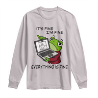 It Is Fine I Am Fine Everything Is Fine Long Sleeve Shirt Attitude Frog - Wonder Print Shop