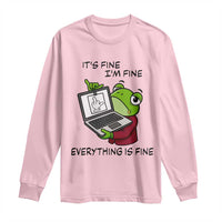 It Is Fine I Am Fine Everything Is Fine Long Sleeve Shirt Attitude Frog - Wonder Print Shop