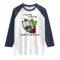 It Is Fine I Am Fine Everything Is Fine Raglan Shirt Attitude Frog - Wonder Print Shop